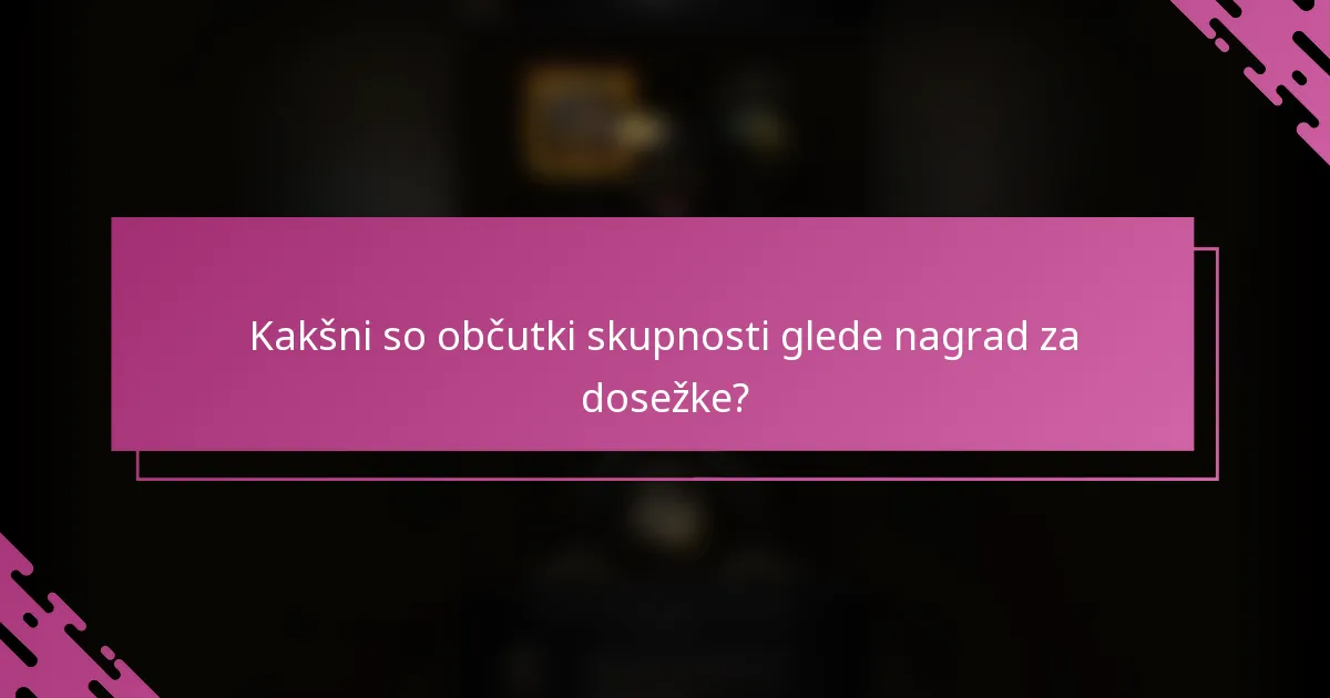 Kakšni so občutki skupnosti glede nagrad za dosežke?